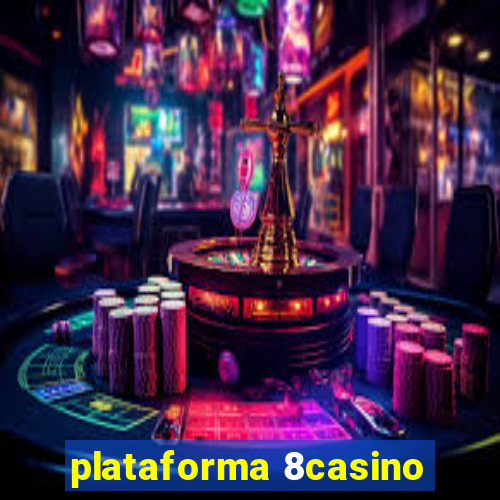 plataforma 8casino